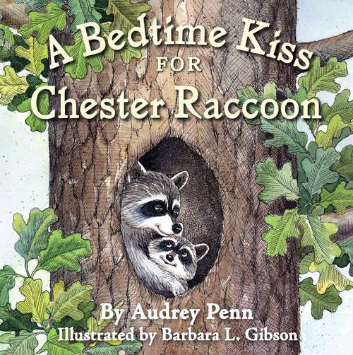 Book cover of A Bedtime Kiss for Chester Raccoon