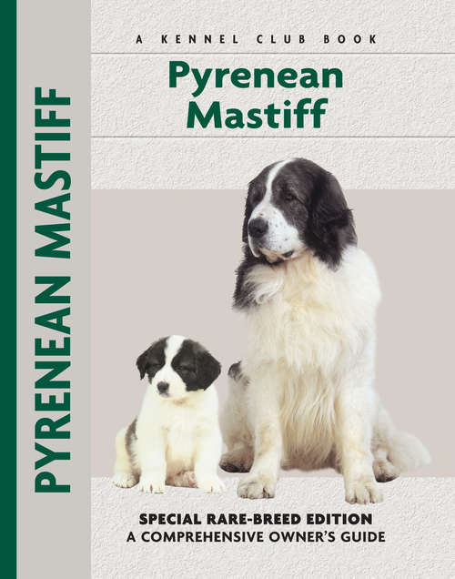Pyrenean Mastiff (Comprehensive Owner's Guide)