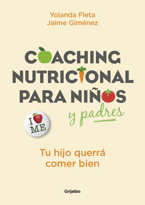 Book cover of Coaching nutricional para niños y padres: Tu hijo querrá comer bien