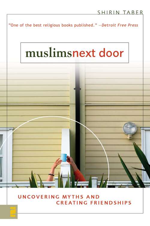 Book cover of Muslims Next Door: Uncovering Myths and Creating Friendships