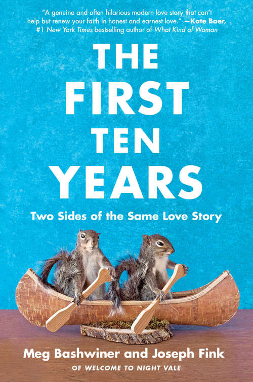 Book cover of The First Ten Years: Two Sides of the Same Love Story