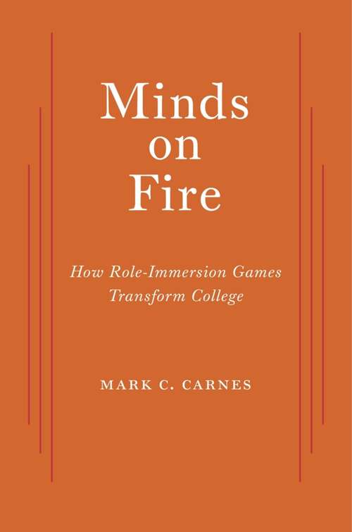 Book cover of Minds on Fire: How Role-Immersion Games Transform College