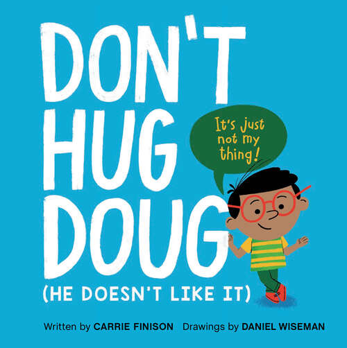 Book cover of Don't Hug Doug: (He Doesn't Like It)