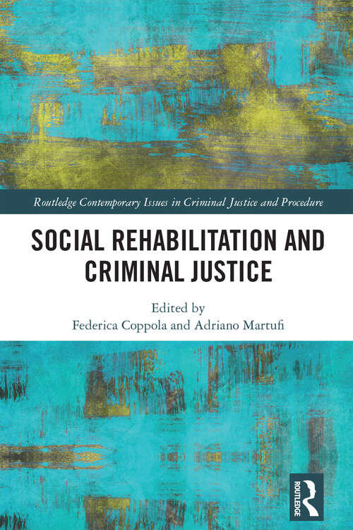 Book cover of Social Rehabilitation and Criminal Justice (Routledge Contemporary Issues in Criminal Justice and Procedure)