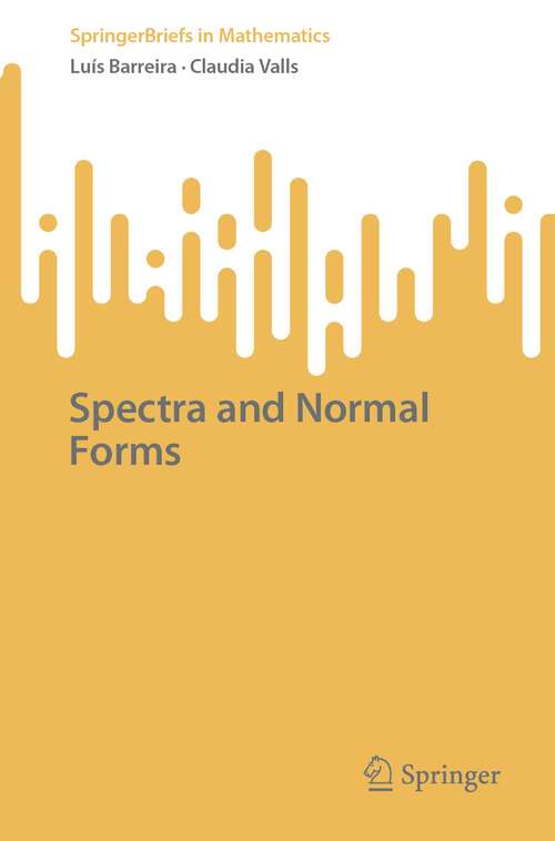 Book cover of Spectra and Normal Forms (1st ed. 2024) (SpringerBriefs in Mathematics)