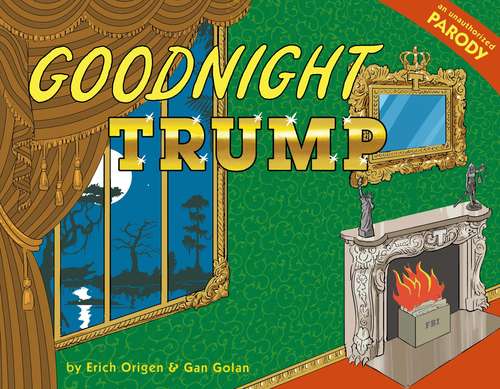 Book cover of Goodnight Trump: A Parody