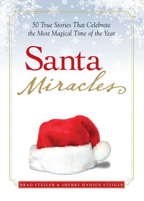 Book cover of Santa Miracles: 50 True Stories that Celebrate the Most Magical Time of the Year