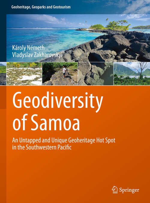 Book cover of Geodiversity of Samoa: An Untapped and Unique Geoheritage Hot Spot in the Southwestern Pacific (Geoheritage, Geoparks and Geotourism)