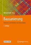 Bausanierung: Erkennen und Beheben von Bauschäden