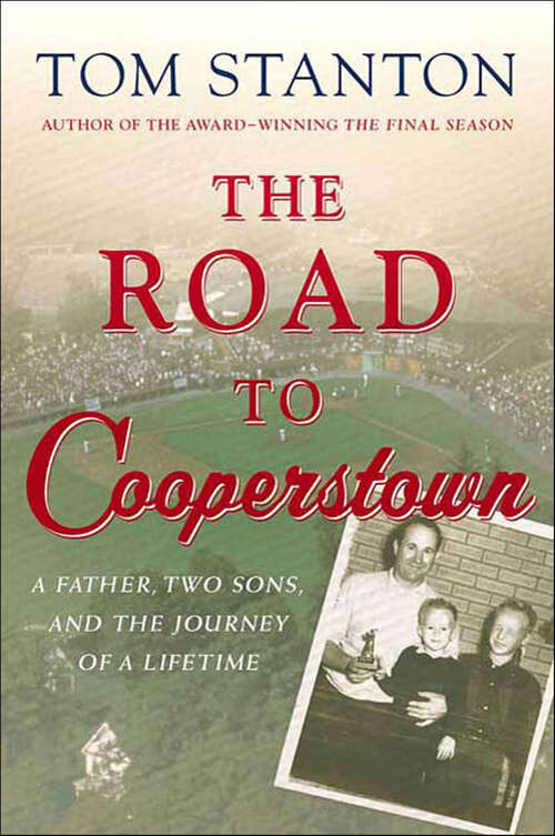 Book cover of The Road to Cooperstown: A Father, Two Sons, and the Journey of a Lifetime