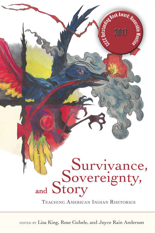 Survivance, Sovereignty, and Story: Teaching American Indian Rhetorics