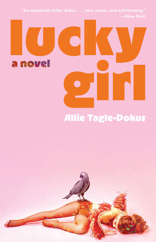 Book cover of Lucky Girl: A Novel