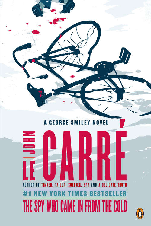 Book cover of The Spy Who Came in from the Cold: A George Smiley Novel