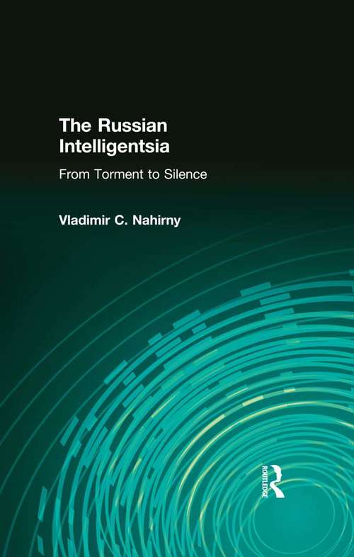 Book cover of The Russian Intelligentsia: From Torment To Silence