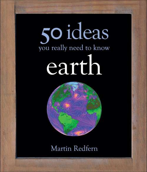 Book cover of Earth: 50 Ideas You Really Need to Know