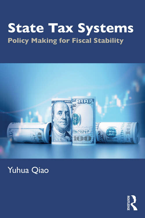Book cover of State Tax Systems: Policy Making for Fiscal Stability (1)