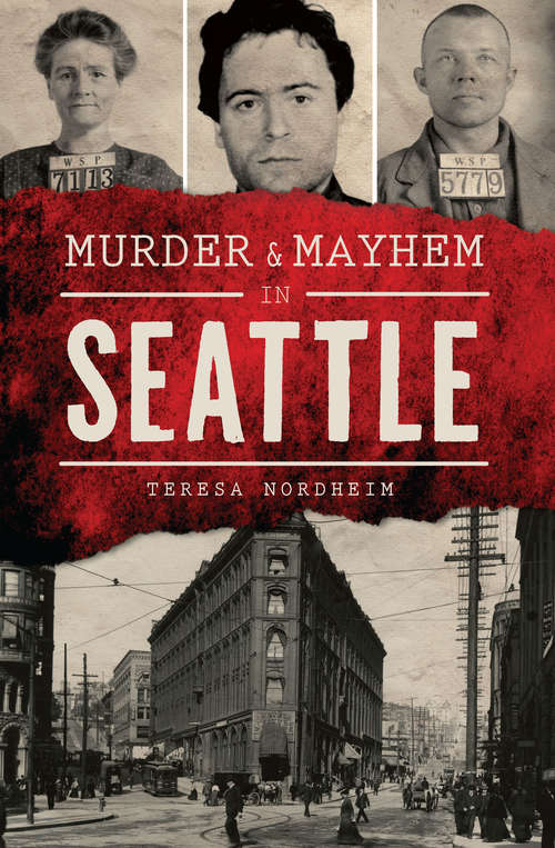 Book cover of Murder & Mayhem in Seattle (Murder And Mayhem Ser.)