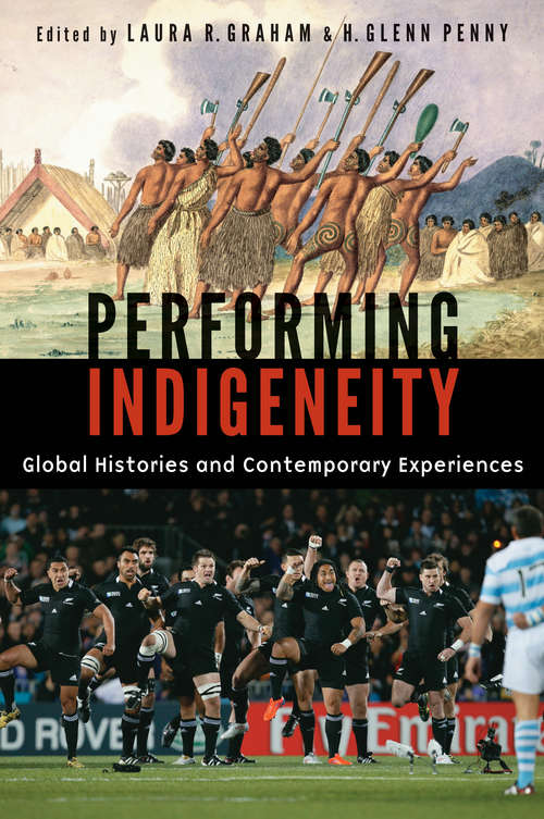 Book cover of Performing Indigeneity: Global Histories and Contemporary Experiences