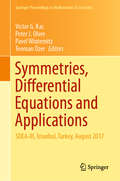 Symmetries, Differential Equations and Applications: Sdea-iii, Istanbul, Turkey, January 2017 (Springer Proceedings in Mathematics & Statistics #266)