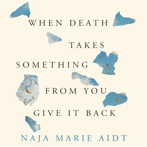 Book cover of When Death Takes Something From You Give It Back