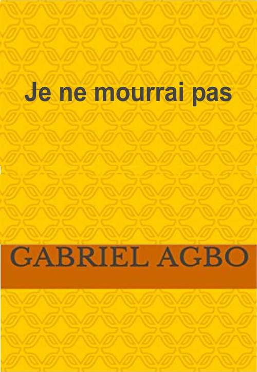 Book cover of Je ne mourrai pas