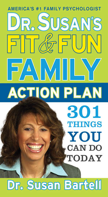 Book cover of Dr. Susan's Fit & Fun Family Action Plan