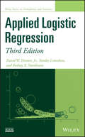 Applied Logistic Regression (Wiley Series in Probability and Statistics #398)
