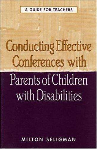Book cover of Conducting Effective Conferences with Parents of Children with Disabilities: A Guide for Teachers