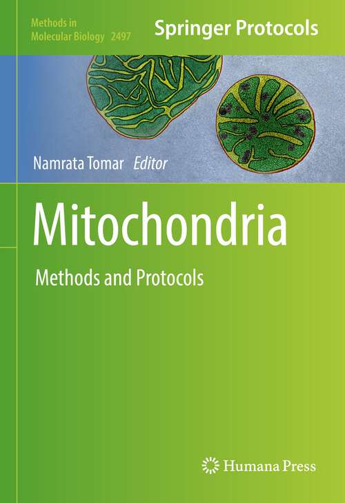 Book cover of Mitochondria: Methods and Protocols (1st ed. 2022) (Methods in Molecular Biology #2497)
