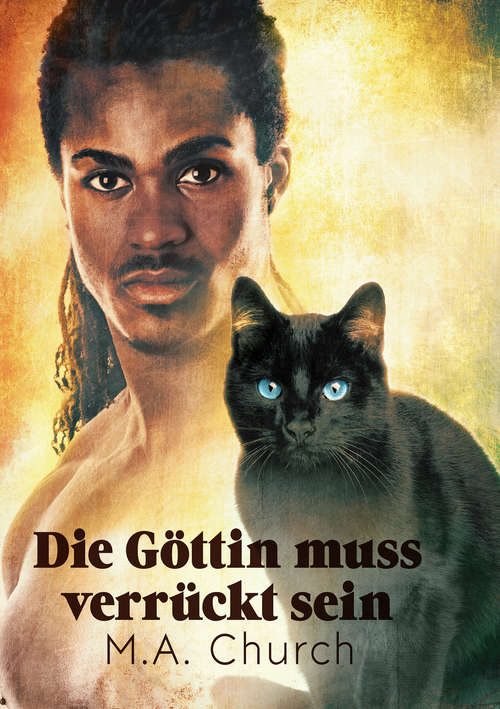 Book cover of Die Göttin muss verrückt sein (Fell, Fangzähne und Feliden #3)