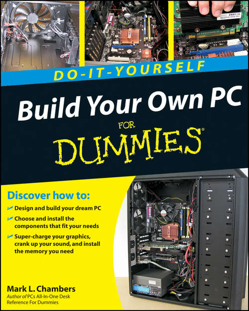Book cover of Build Your Own PC Do-It-Yourself For Dummies