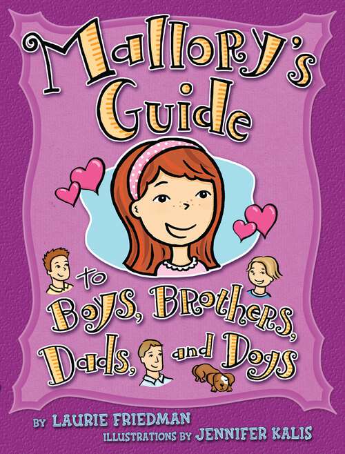 Book cover of Mallory's Guide to Boys, Brothers, Dads, and Dogs (Mallory #15)