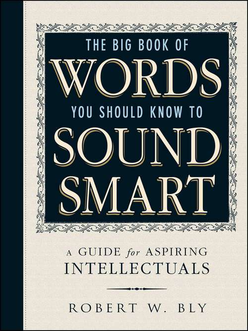 Book cover of The Big Book Of Words You Should Know To Sound Smart