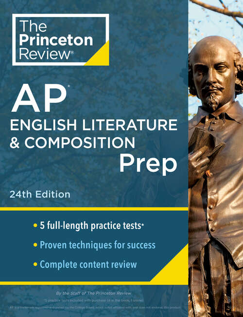 Book cover of Princeton Review AP English Literature & Composition Prep, 24th Edition: 5 Practice Tests + Complete Content Review + Strategies & Techniques (College Test Preparation)