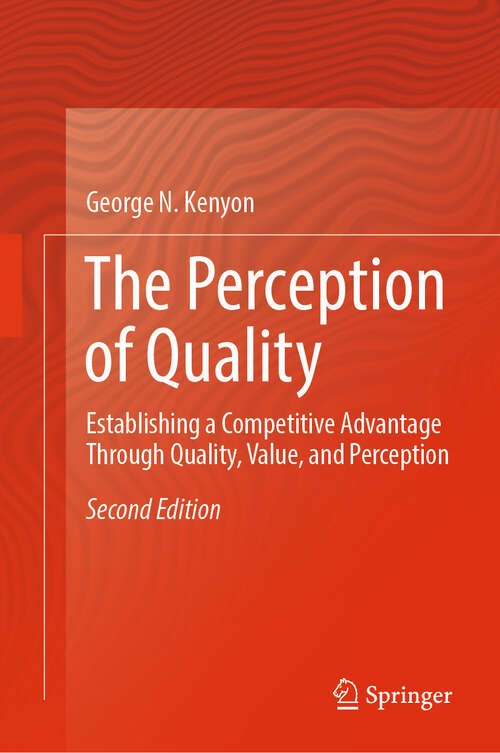 Book cover of The Perception of Quality: Establishing a Competitive Advantage Through Quality, Value, and Perception (Second Edition 2026)