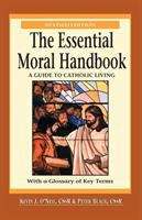 The Essential Moral Handbook: A Guide to Catholic Living