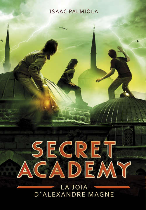 Book cover of La joia d'Alexandre Magne (Secret Academy #2)