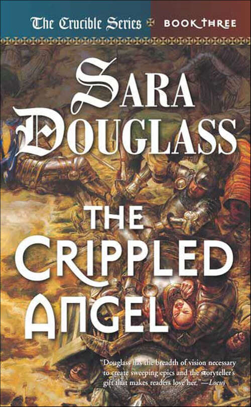 Book cover of The Crippled Angel: Book Three Of 'the Crucible' (The Crucible Series #3)