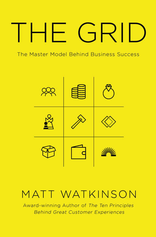 Book cover of The Grid: The Decision-making Tool for Every Business (Including Yours)