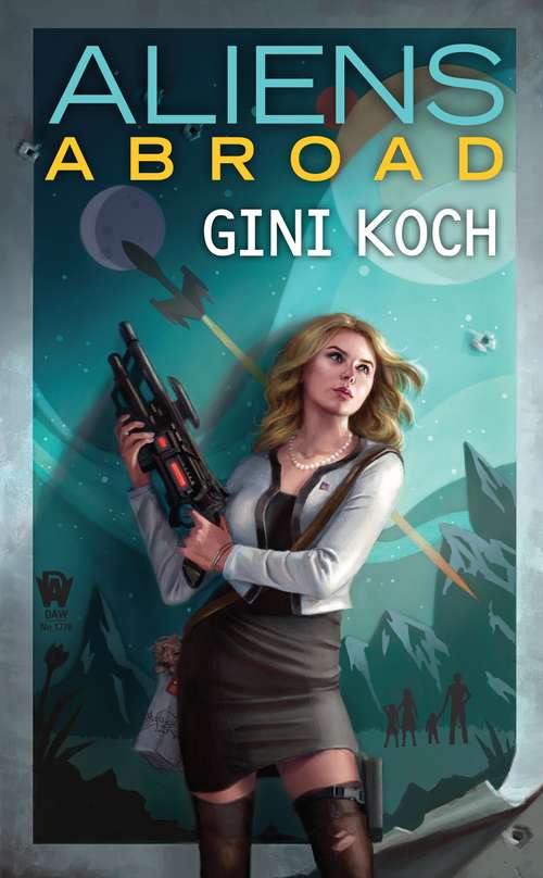 Aliens Abroad (Alien Novels #16)