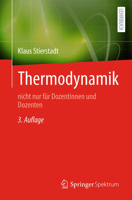 Book cover of Thermodynamik: nicht nur für Dozentinnen und Dozenten (3. Auflage 2025)