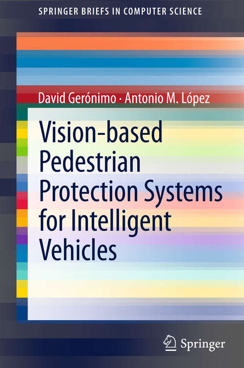 Book cover of Vision-based Pedestrian Protection Systems for Intelligent Vehicles