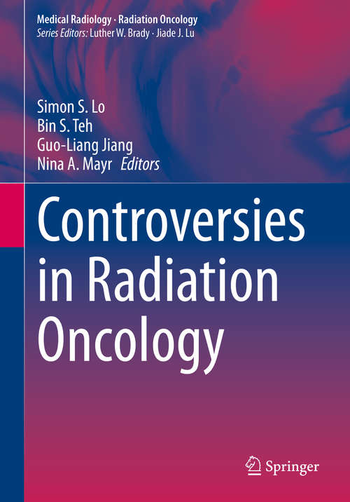 Controversies in Radiation Oncology (Medical Radiology)