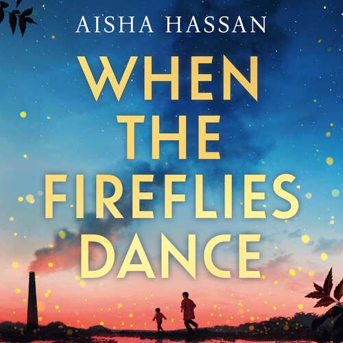 Book cover of When the Fireflies Dance: The extraordinary and enthralling book club debut of 2025 you don’t want to miss!