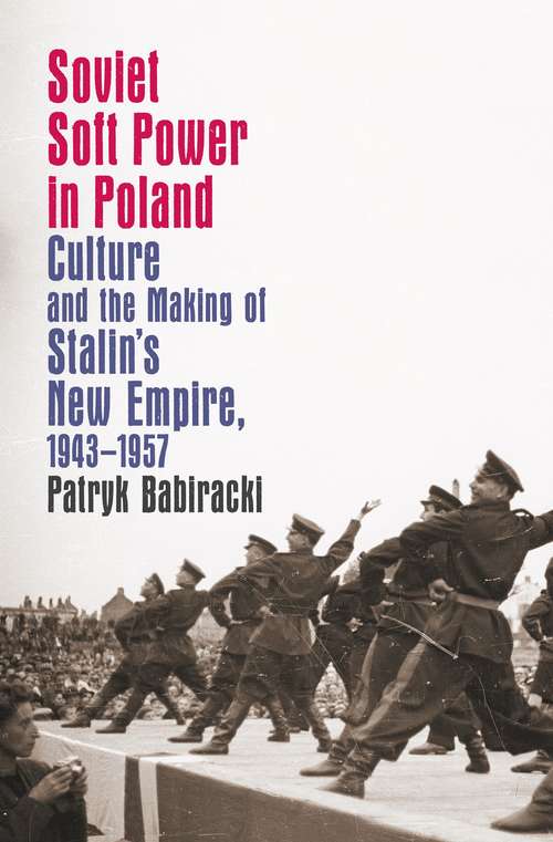 Book cover of Soviet Soft Power in Poland