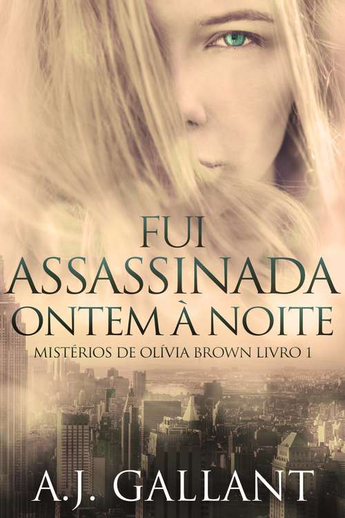 Book cover of Fui Assassinada Ontem À Noite