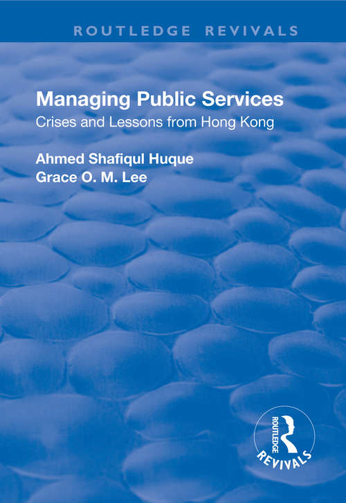 Managing Public Services: Crises and Lessons from Hong Kong (Routledge Revivals)