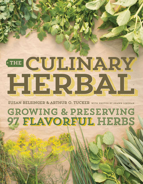 Book cover of The Culinary Herbal: Growing and Preserving 97 Flavorful Herbs