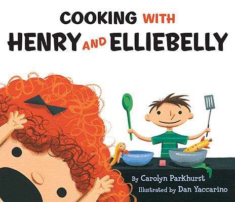 Book cover of Cooking with Henry and Elliebelly