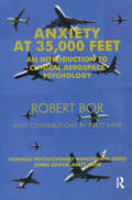 Anxiety at 35,000 Feet: An Introduction to Clinical Aerospace Psychology (The Forensic Psychotherapy Monograph Series)